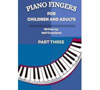 Piano Fingers Part Three - for Children and Adults (Piano Fingers - for Children and Adults)