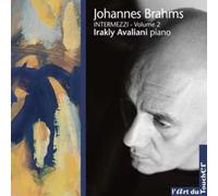 Piano Irakly Avaliani - Piano Irakly Avaliani - Brahms; Intermezzi (Volume 2)
