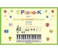 Piano-K, Play the Self-teaching Piano Game for Kids. Level 2 by Victoria Mandly (2015) Spiral-bound