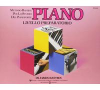 Piano. Livello preparatorio (Metodo Bastien per lo studio del pianof.)