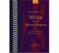 Piano Music of Africa and the African Diaspora Volume 1: Early Intermediate: Early Intermediate v. 1 (Piano Music of the African Diaspora) by William H. Chapman Nyaho (Editor) (19-Apr-2007) Sheet music