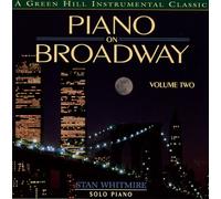 Piano On Broadway Volume 2 by Stan Whitmire