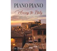PIANO PIANO. Moving to Italy