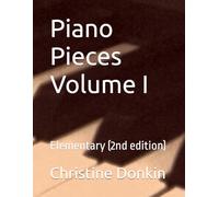 Piano Pieces Volume I: Elementary (2nd edition)