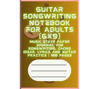 Piano Practice Notebook for Adults (6x9): Music Staff Paper Journal for Piano Lessons, Practice Sessions and Song Writing | 100 Pages