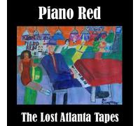 Piano Red - The Lost Atlanta Tapes