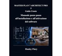 PIANO REGOLATORE 7 ARCHITECT PRO 5 Guida per l'utente: Manuale passo passo all'installazione e all'attivazione del software