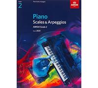 Piano Scales & Arpeggios, ABRSM Grade 2: from 2021 (ABRSM Scales & Arpeggios)