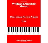Piano Sonata No. 11 in A Major, K 331: Turkish March, Alla Turca: Volume 3 (Essential Classical Piano)