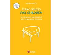 Piano songs for children. 20 easy piano compositions with preparatory exercises