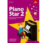 Piano Star, Book 2: 26 Pieces for Young Pianistsprep Test Level (ABRSM Exam Pieces)