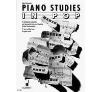 Piano Studies in Pop: 17 Jazz and Pop Tunes for piano tuition. piano.