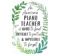 Piano Teacher Gifts: An Appreciation and Thank You Gift, Blank Notebook Journal for Piano Teacher to Write in