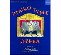 Piano Time Opera: The Oxford Piano Method by Pauline Hall (Composer) (8-Jan-1998) Paperback