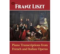 Piano Transcriptions from French & Italian Operas (Dover Classical Piano Music)