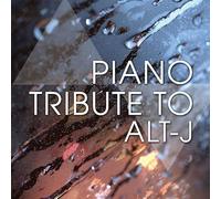 Piano Tribute to Alt-J