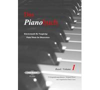 Pianobuch 1 (das) piano: Klaviermusik für Neugierige / 72 leichte bis mittelschwere Originalkompositionen von Couperin bis Chick Corea