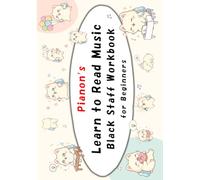 Pianon’s Learn to Read Music: Black Staff Workbook for Beginners (Pianon Music Workbook Series)
