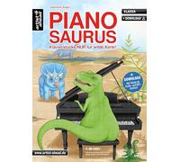 Pianosaurus: Klavierstücke nur für wilde Kerle (inkl. QR-Codes + Audio-Download). Klavier-Spielbuch für Jungs. Kinderlieder für Piano. Klaviernoten für Anfänger. Leichte Spielstücke. Dinosaurier