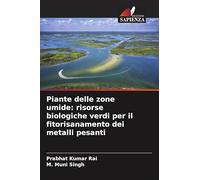 Piante delle zone umide: risorse biologiche verdi per il fitorisanamento dei metalli pesanti