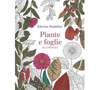 Piante e foglie da colorare: Un mondo di natura da esplorare e colorare: piante e foglie per stimolare la creatività dei bambini! (The Coloring World)