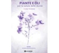 Piante E Oli Per La Salute Delle Donne (ebook)