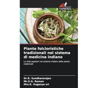 Piante folcloristiche tradizionali nel sistema di medicina indiano: Le erbe popolari nel sistema indiano delle piante medicinali
