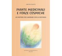 Piante medicinali e forze cosmiche. Un metodo per lavorare con la sostanza