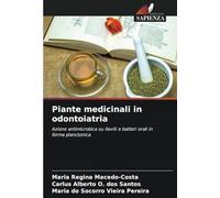 Piante medicinali in odontoiatria: Azione antimicrobica su lieviti e batteri orali in forma planctonica