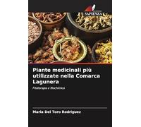 Piante medicinali più utilizzate nella Comarca Lagunera: Fitoterapia e fitochimica