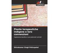 Piante terapeutiche indigene e loro convenzioni: Vegetazione benefica e suoi potenziali contratti