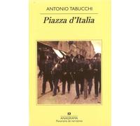 Piazza d'Italia: Fábula popular en tres actos, un epílogo y un apéndice: 397 (Panorama de narrativas)
