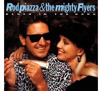 Piazza, Rod & the Mighty Flyers - Blues in the Dark