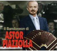 Piazzolla Astor - Il Bandoneon Di Astor Piazzolla