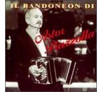 Piazzolla, Astor - Il Bandoneon Di Astor Piazzolla