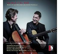 Piazzolla, Brouwer : La Isla y el Mar, oeuvres pour guitare et violoncelle. Fischer, Singer, Bonami, Casal Quartet.