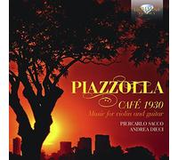 PIAZZOLLA: Café 1930, Music for Violin and Guitar [CD de audio] Andrea Dieci, Piercarlo Sacco and Piazzola