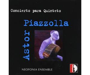 Piazzolla : Concierto para quinteto. Neofonia Ensemble.