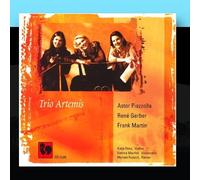 Piazzolla, Gerber, Martin: Trios for Violin, Cello & Piano by Trio Artemis
