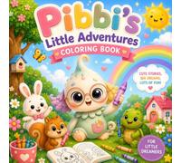 Pibbi's Little Adventures Coloring Book: A Cute and Cozy Coloring Book for Kids Ages 3-8 | 25 Fun, Easy & Adorable Coloring Pages Filled with Animals, Nature, and Happy Adventures