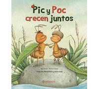 Pic y Poc Crecen Juntos: La autonomía: 5 (Naturaleza y emociones)