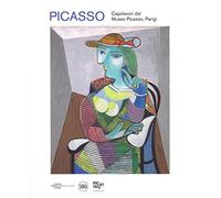 Picasso. Capolavori dal museo Picasso, Parigi. Ediz. a colori