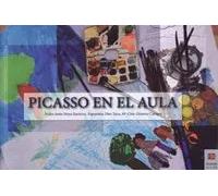 Picasso en el aula | Pedro Jesús Moya Jiménez, Esperanza Díaz Tena, María Cruz Jimeno Campos