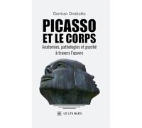 Picasso et le corps: Anatomies, pathologies et psyché à travers l'oeuvre