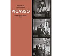 Picasso. La mirada del fotógrafo.: The Photographer's Gaze (Libros de Autor)