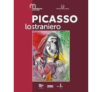 Picasso lo straniero. Ediz. a colori (Libri illustrati)