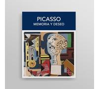 Picasso Memoria y Deseo
