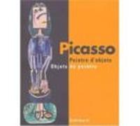 Picasso Peintres D Objets: Objets De Peintre