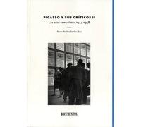 Picasso y sus críticos, vol. II. Los años comunistas, 1944-1958 | Rocío Robles