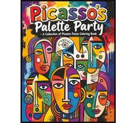 Picasso's Palette Party - A Collection of Picasso Faces Coloring Book